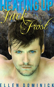 Title: Heating up Jack Frost: A BBW Holiday, Author: Ellen Dominick