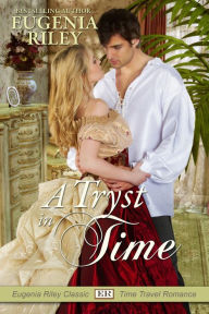 Title: A Tryst in Time, Author: Eugenia Riley