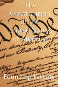 Title: Constitution of the United States of America, Author: Founding Fathers