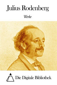 Title: Werke von Julius Rodenberg, Author: Julius Rodenberg