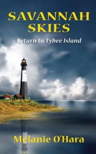 Title: Savannah Skies Return to Tybee Island, Author: Melanie O'Hara