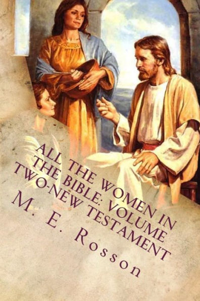 All the Women in the Bible: Volume Two-New Testament