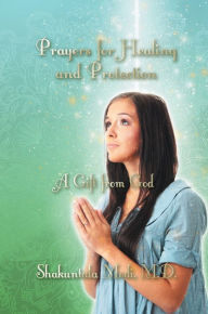 Title: Prayers for Healing and Protection : A Gift from God, Author: Shakuntala Modi