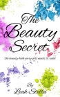 The Beauty Secret: The Beauty Book Every Girl Needs To Read