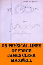 On Physical Lines of Force James Clerk Maxwell