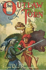 Title: The Outlaw of Torn, Author: Edgar Rice Burroughs