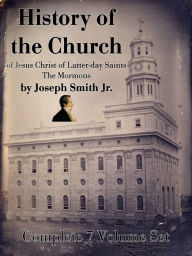 Title: History of the Church (7 volumes), Joseph Smith, Author: Joseph Smith