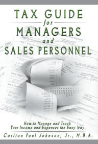 Title: Tax Guide for Managers and Sales Personnel, Author: Carlton Johnson