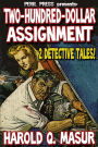 Two-Hundred-Dollar Assignment - 2 Detective Tales!