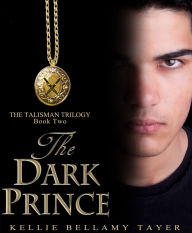 Title: The Dark Prince, Author: Kellie Bellamy Tayer