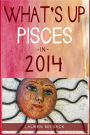 What's Up Pisces in 2014