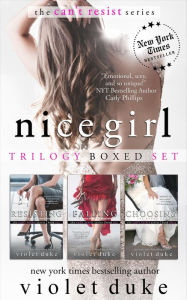 Title: Nice Girl to Love: Trilogy Boxed Set (#1 RESISTING, #2 FALLING, #3 CHOOSING), Author: Violet Duke