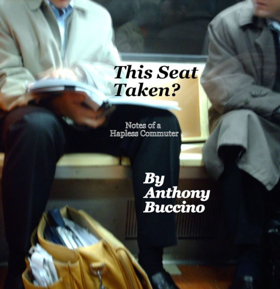 This Seat Taken? Notes of a hapless commuter