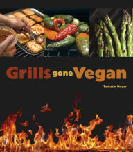 Title: Grills Gone Vegan, Author: Tamasin Noyes