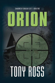 Title: Orion - Shadows of Sunlight City #2, Author: Tony Ross