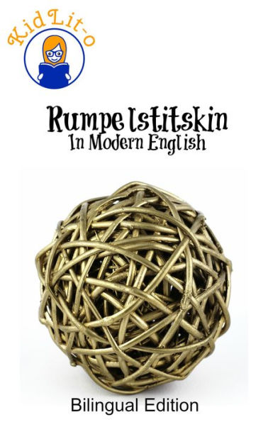 Rumpelstitskin In French and English (Bilingual Edition)
