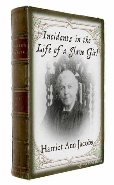 Incidents in the Life of a Slave Girl (Illustrated + FREE audiobook link + Active TOC)