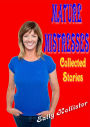 Mature Mistresses (Collected Stories)