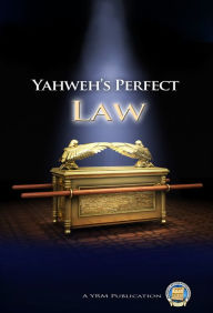 Title: Yahweh's Perfect Law, Author: Yahweh's Restoration Ministry