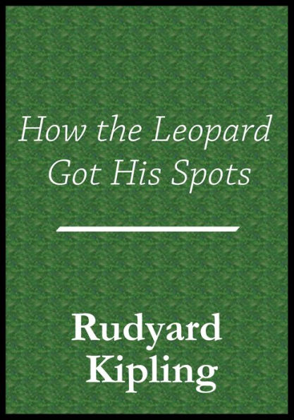 How the Leopard Got His Spots