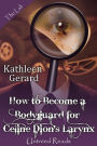 How to Become a Bodyguard for Celine Dion's Larynx