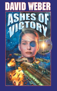 Title: Ashes of Victory, Author: David Weber