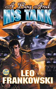 Title: A Boy and His Tank, Author: Leo Frankowski