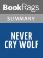 Never Cry Wolf by Farley Mowat l Summary & Study Guide