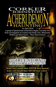 Title: Acheri Demon Haunting: The True Story of Paranormal Case 263, Author: Corker Johnston