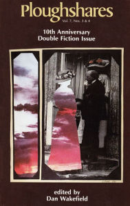 Title: Ploughshares Fall/Winter 1981 Guest-Edited by Dan Wakefield, Author: Dan Wakefield