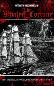 Title: The Whaler Fortune, Author: Wyatt Michael