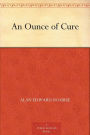 An Ounce of Cure: A Science Fiction, Short Story, Post-1930 Classic By Alan Edward Nourse! AAA+++
