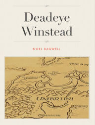 Title: Deadeye Winstead, Author: Noel Bagwell