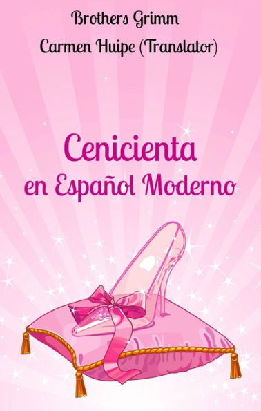 Cenicienta en Español Moderno (Translated)