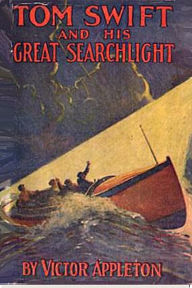 Title: Tom Swift and His Great Searchlight, Author: Victor Appleton