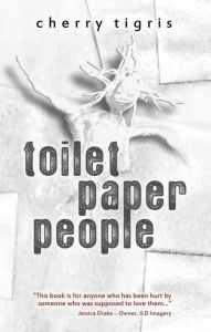 Title: Toilet Paper People, Author: Cherry Tigris