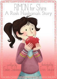 Title: Rimon for Shira- a Rosh Hashanah story, Author: Galia Sabbag