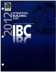 Title: ICC IBC (2012): International Building Code (January 1, 2012), Author: International Code Consortium