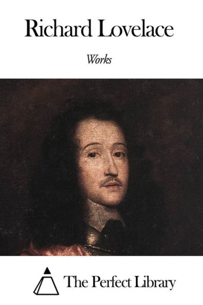 Works of Richard Lovelace