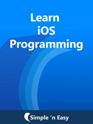 Title: Learn iOS Programming, Author: Kalpit Jain