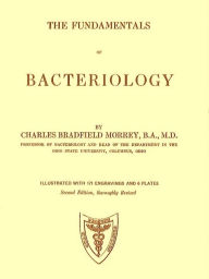 Title: The Fundamentals of Bacteriology, Author: Charles Bradfield Morrey