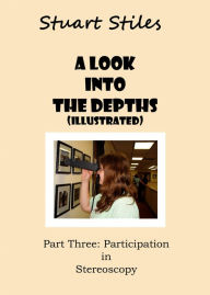 Title: A Look Into The Depths (Illustrated) Part Three, Author: Stuart Stiles