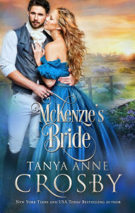 Title: McKenzie's Bride, Author: Tanya Anne Crosby