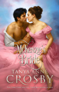 Title: McKenzie's Bride, Author: Tanya Anne Crosby
