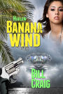 Marlow: Banana Wind (A Key West Mystery #2)