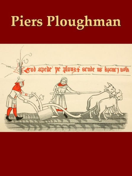 The Vision and Creed of Piers Ploughman, In Two Volumes, Second and Revised Edition