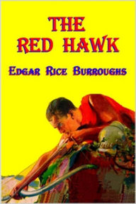 Title: The Red Hawk, Author: Edgar Rice Burroughs