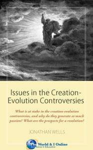 Title: Issues in the Creation-Evolution Controversies, Author: Jonathan Wells