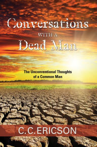 Title: Conversations With A Dead Man, Author: C.C Ericson