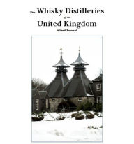 Title: The Whisky Distilleries Of The United Kingdom, Author: Alfred Barnard